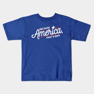 Because America Kids T-Shirt